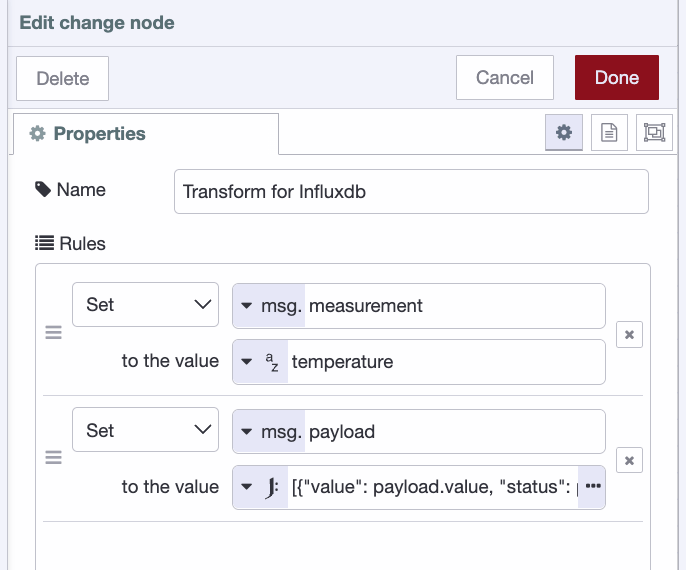 Change node in Node-RED configured with rules to transform the MQTT payload into the InfluxDB structure. Change node in Node-RED configured with rules to transform the MQTT payload into the InfluxDB structure.